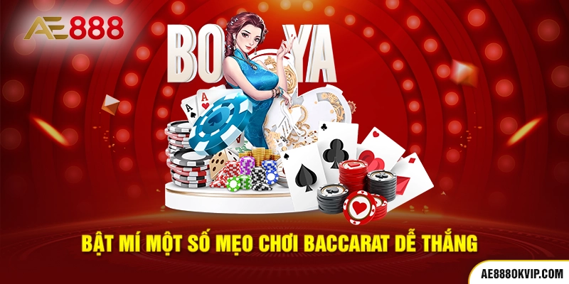 Bật mí một số mẹo chơi Baccarat dễ thắng