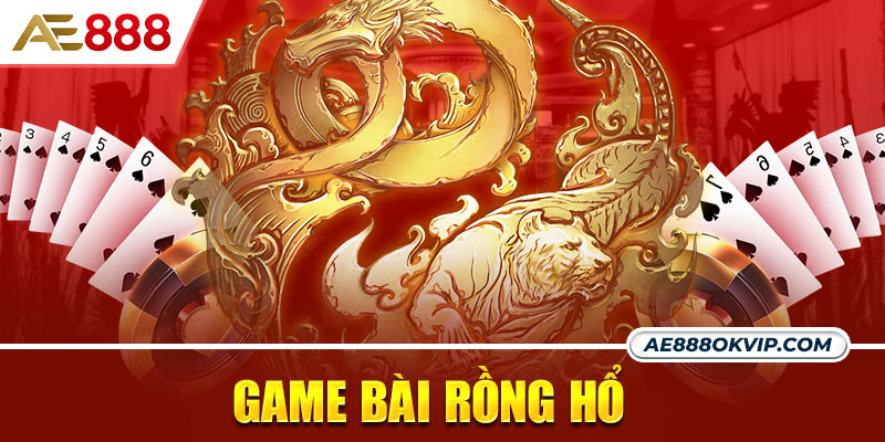 Giới thiệu game bài Rồng Hổ